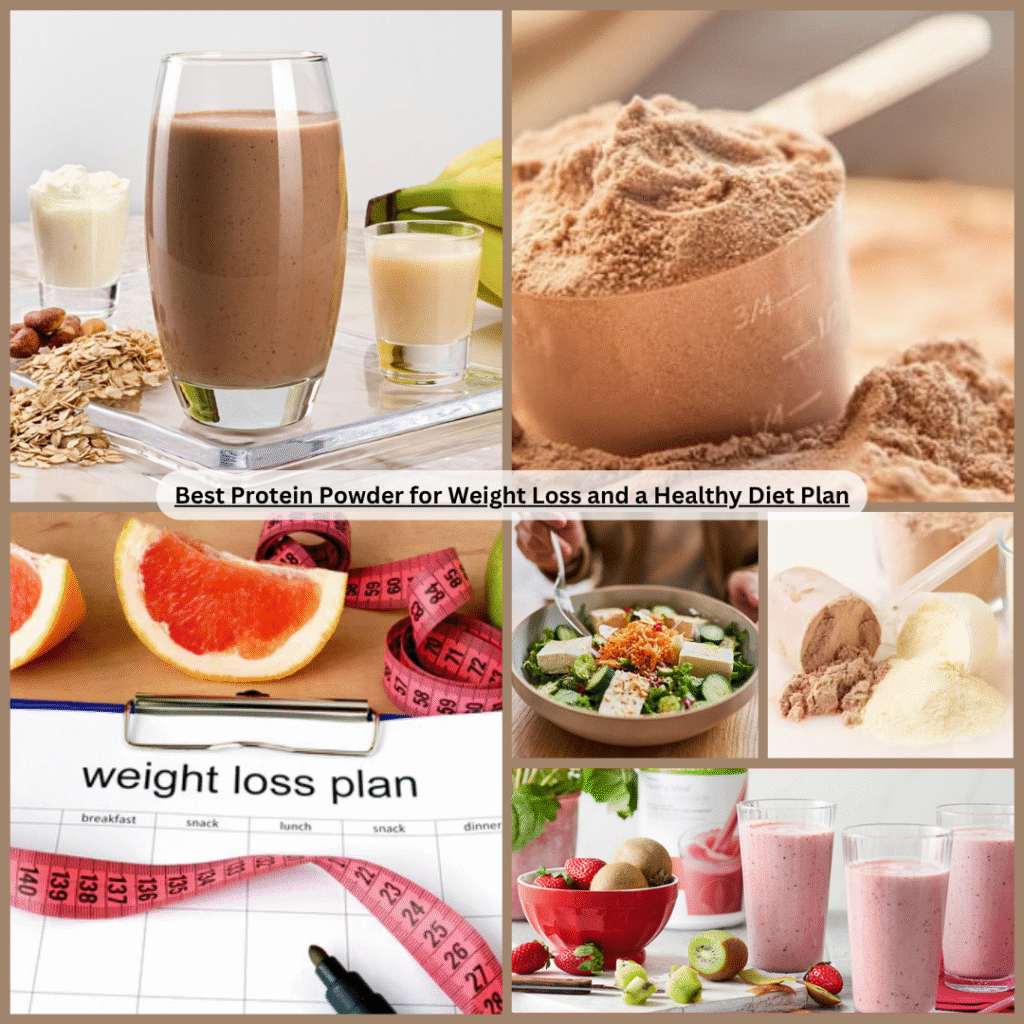 Best Protein Powder for Weight Loss and a Healthy Diet Plan Best Protein Powder for Weight Loss